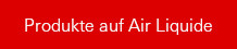 Produkte auf Air Liquide-SA Ét.Expl.P.G.Cl