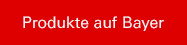 Produkte auf Bayer