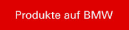 Produkte auf BMW.
