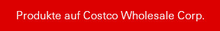 Produkte auf Costco Wholesale Corp.
