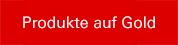 Produkte auf Gold