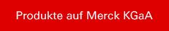 Produkte auf Merck KGaA