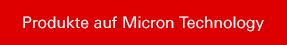 Produkte auf Micron Technology AG