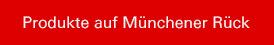 Produkte auf Münchener Rück