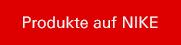 Produkte auf NIKE