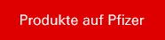Produkte auf Pfizer