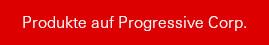 Produkte auf Progressive Corp.