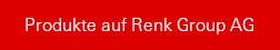 Produkte auf Renk Group