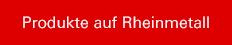Produkte auf Rheinmetall