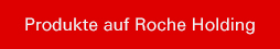 Produkte auf Roche Holding AG