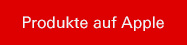 Produkte auf Apple