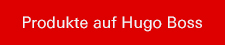 Produkte auf Hugo Boss
