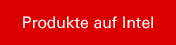 Produkte auf Intel